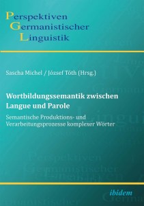 Cover Wortbildungssemantik zwischen Langue und Parole